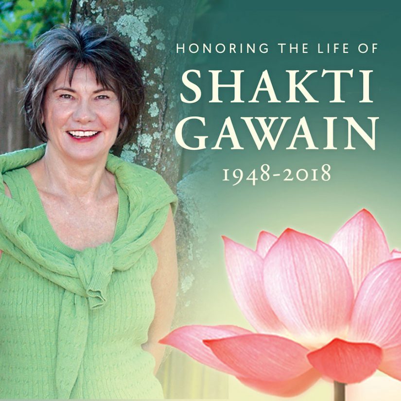 Honoring the Life of Shakti Gawain 1948-2018