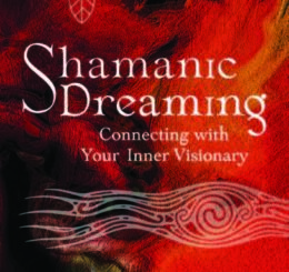 Shamanic Dreaming