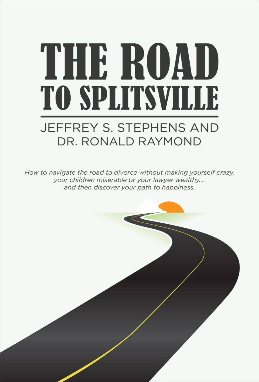 THE ROAD TO SPLITSVILLE by Jeffrey S. Stephens and Ronald Raymond