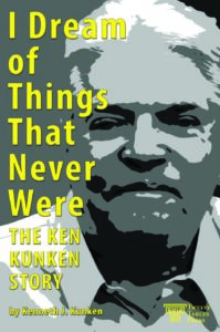 DREAM OF THINGS THAT NEVER WERE by Kenneth J. Kunken