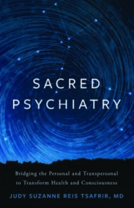 SACRED PSYCHIATRY by Judy Suzanne Reis Tsafrir, MD