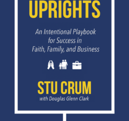 AIM FOR THE UPRIGHTS The Intentional Playbook for Success in Faith, Family, and Business